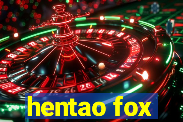 hentao fox